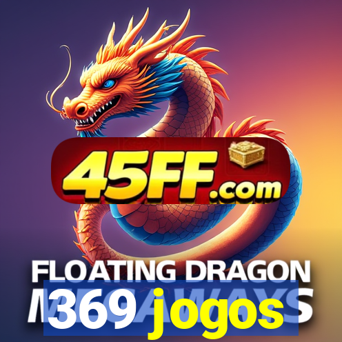 369 jogos